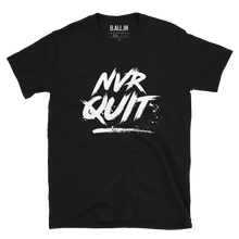 Load image into Gallery viewer, NEW NVR QUIT TEE