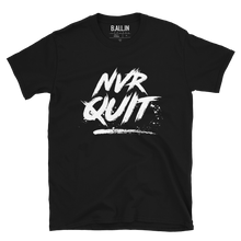 Load image into Gallery viewer, NEW NVR QUIT TEE
